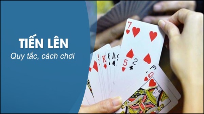 Cách chơi bài tiến lên miền nam